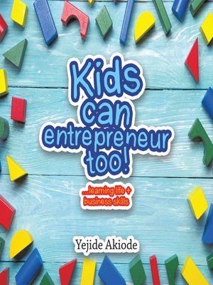 cover image of Kids Can Entrepreneur Too!